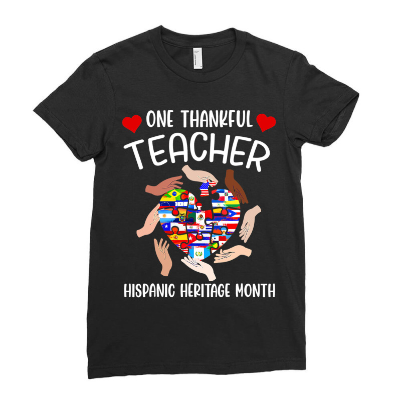 One Thankful Teacher Hispanic Heritage Month Countries Flags Ladies Fitted T-Shirt by RicardoTorres | Artistshot