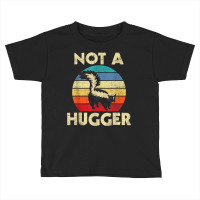 Not A Hugger   Skunk Lover Zookeeper Zoologist Mephitidae T Shirt Toddler T-shirt | Artistshot