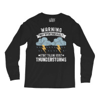 Storm Chaser Thunderstorm Storm Chasing Tornado Long Sleeve Shirts | Artistshot