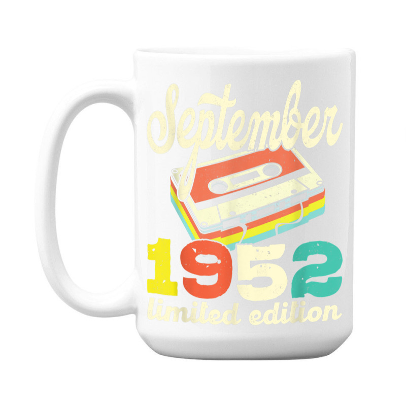 70th Birthday September 1952 Retro Cassette Limited Edition 15 Oz Coffee Mug | Artistshot