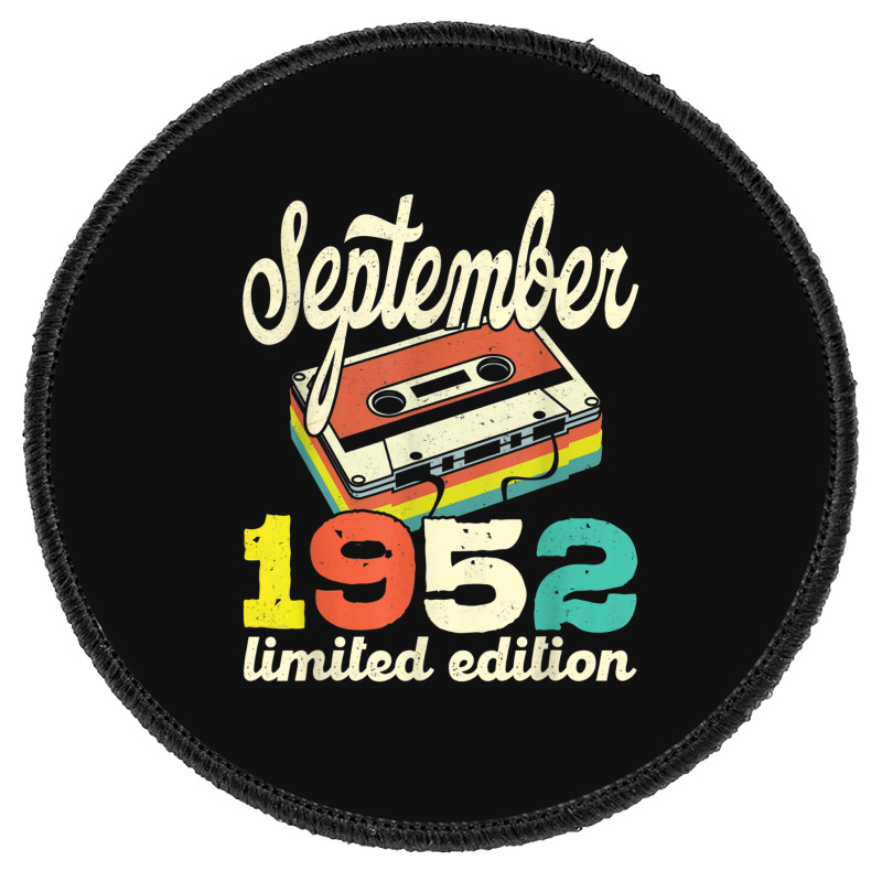 70th Birthday September 1952 Retro Cassette Limited Edition Round Patch | Artistshot