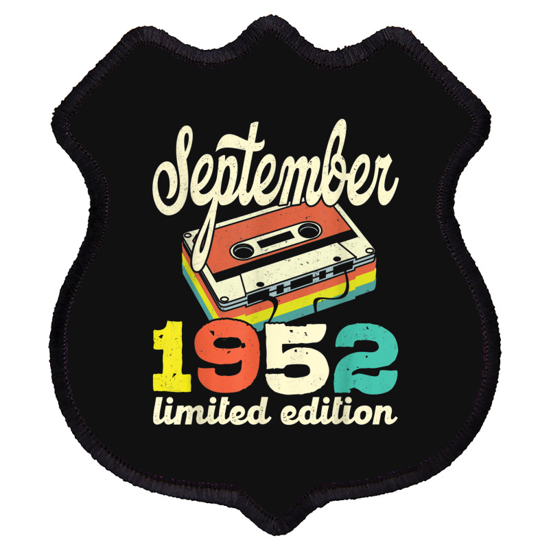 70th Birthday September 1952 Retro Cassette Limited Edition Shield Patch | Artistshot