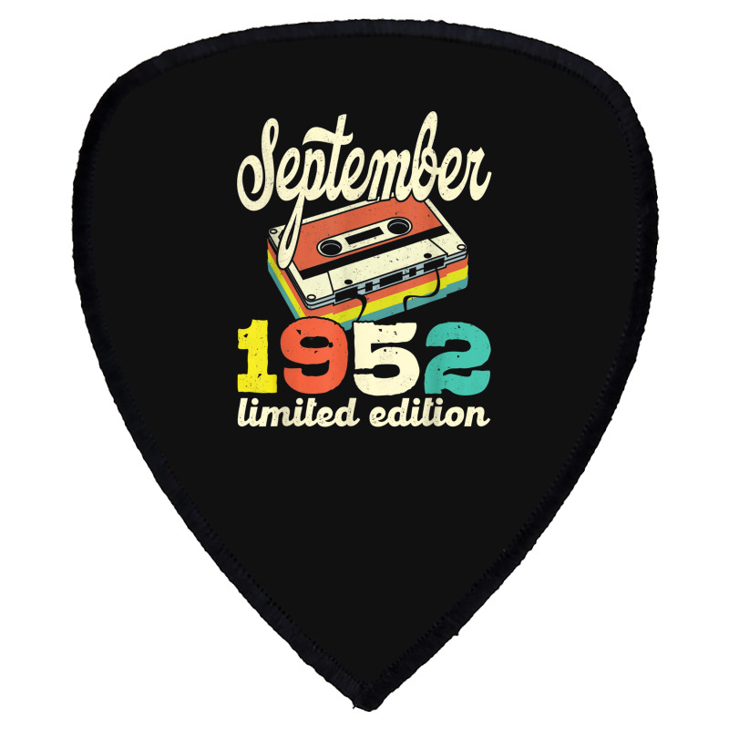 70th Birthday September 1952 Retro Cassette Limited Edition Shield S Patch | Artistshot