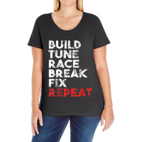 Build Tune Race Break Fix Repeat  Gift Men Car Ladies Curvy T-shirt | Artistshot