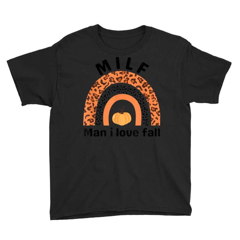 Milf Man I Love Fall Leopard Pumpkin Autumn Seasons Lover Youth Tee by Deluxe | Artistshot