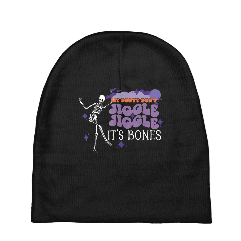 My Booty Don't Jiggle It's Bones Spooky Season Halloween Baby Beanies by Color | Artistshot