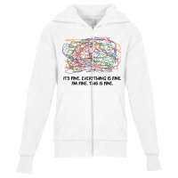 It's Fine, Everything Is Fine, I'm Fine, This Is Fine T Shirt Youth Zipper Hoodie | Artistshot