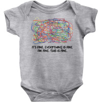 It's Fine, Everything Is Fine, I'm Fine, This Is Fine T Shirt Baby Bodysuit | Artistshot