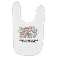 It's Fine, Everything Is Fine, I'm Fine, This Is Fine T Shirt Baby Bibs | Artistshot