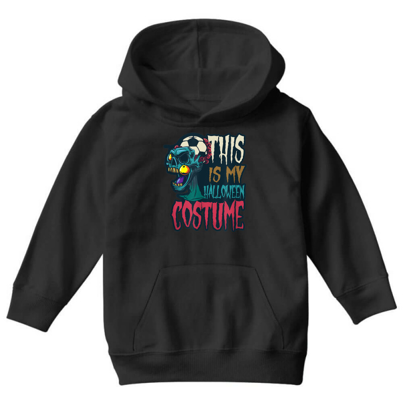 This Is My Costume Design Halloween Soccer Youth Hoodie | Artistshot