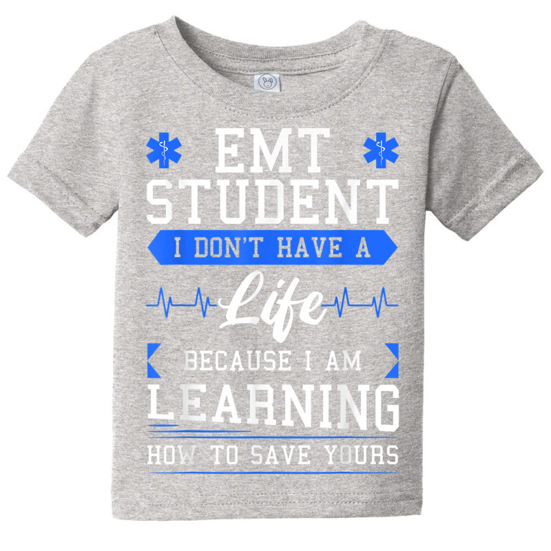 Emt Student Emergency Medical Technician Ems Heath Studying Baby Tee | Artistshot