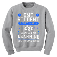 Emt Student Emergency Medical Technician Ems Heath Studying Youth Sweatshirt | Artistshot