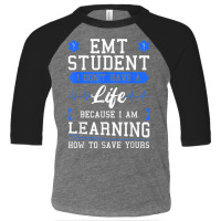 Emt Student Emergency Medical Technician Ems Heath Studying Toddler 3/4 Sleeve Tee | Artistshot