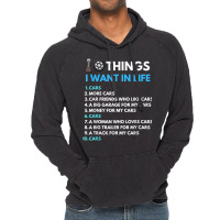 10 Things I Want In My Life Cars More Cars Funny Car Guy Vintage Hoodie | Artistshot