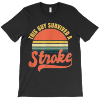 Stroke Survivor Design Vintage Retro Survived Guy Gift T-shirt | Artistshot