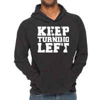 Keep Turning Left Funny Gift Dirt Short Track Runner Present Premium T Vintage Hoodie | Artistshot