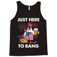 Just Here To Bang Usa Flag Funny 4th Of July Chicken Beer Tank Top | Artistshot