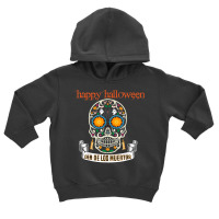 Feliz Halloween Calavera Y Gran Día De Los Muertos Mexicano Toddler Hoodie | Artistshot