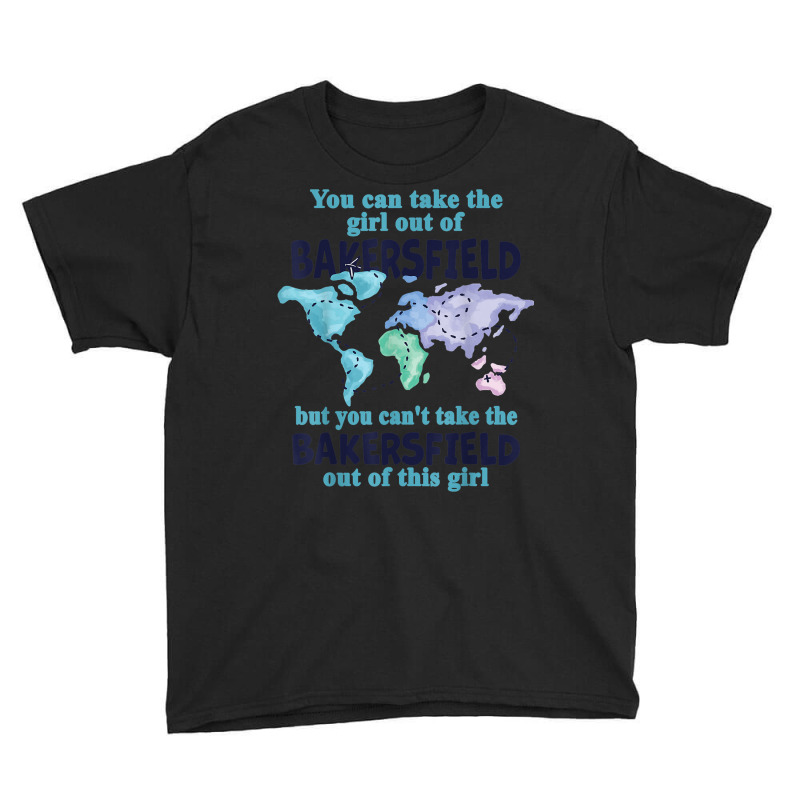 Girl From Bakersfield California   Women From Bakersfield Youth Tee by Dapper | Artistshot