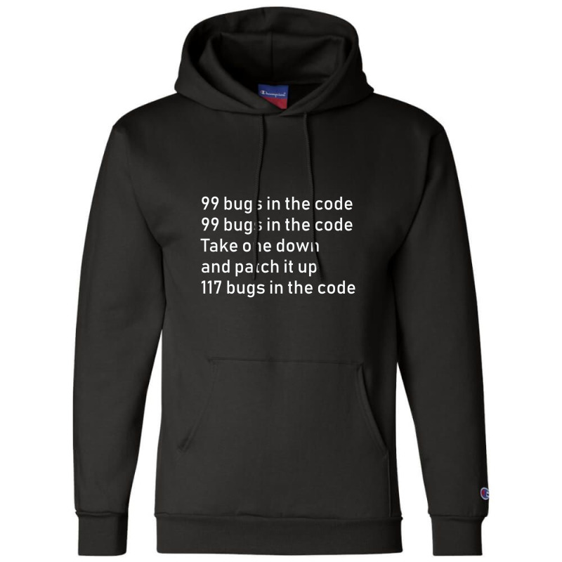 99 Bugs In The Code   Engineer Coder Gift Champion Hoodie | Artistshot