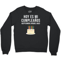 Hoy Es Mi Cumpleaã±os Birthday Spanish Playera Crewneck Sweatshirt | Artistshot