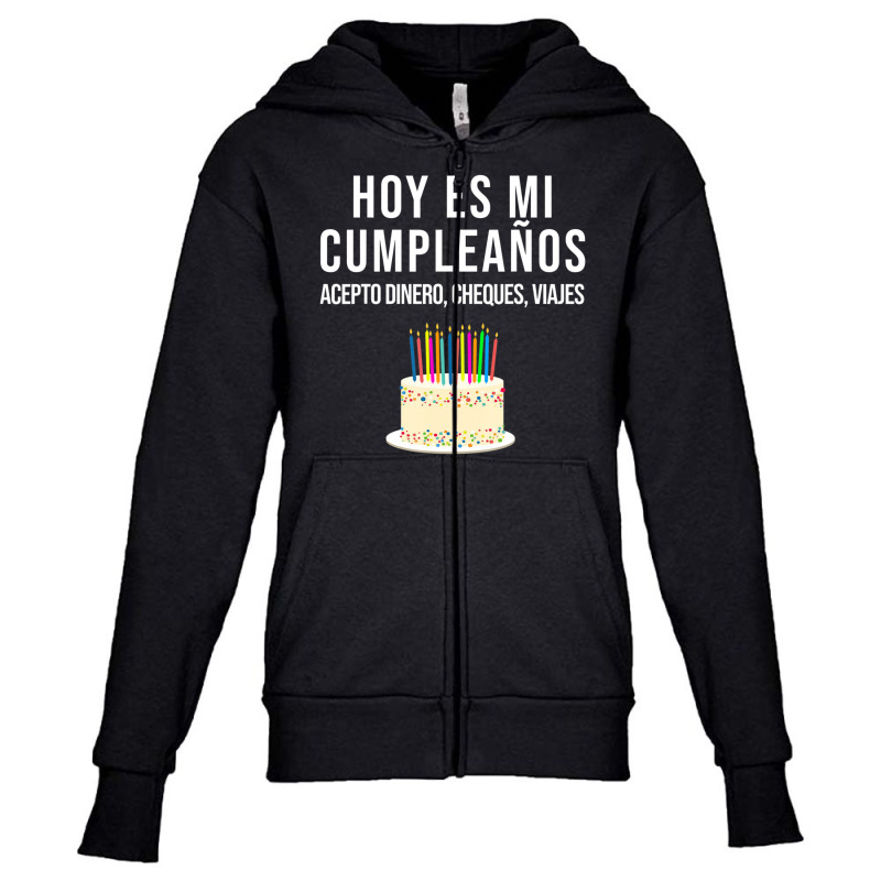 Hoy Es Mi Cumpleaã±os Birthday Spanish Playera Youth Zipper Hoodie by Min01 | Artistshot