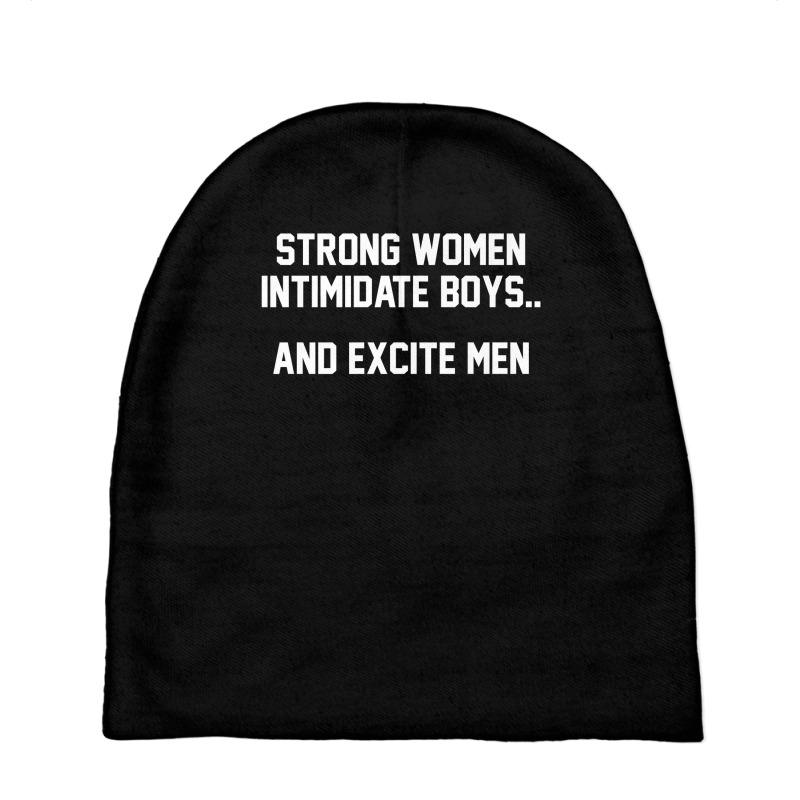 Strong Women Intimidate Boys And Excite Men T Shirt Baby Beanies by nurselrveigelcci | Artistshot