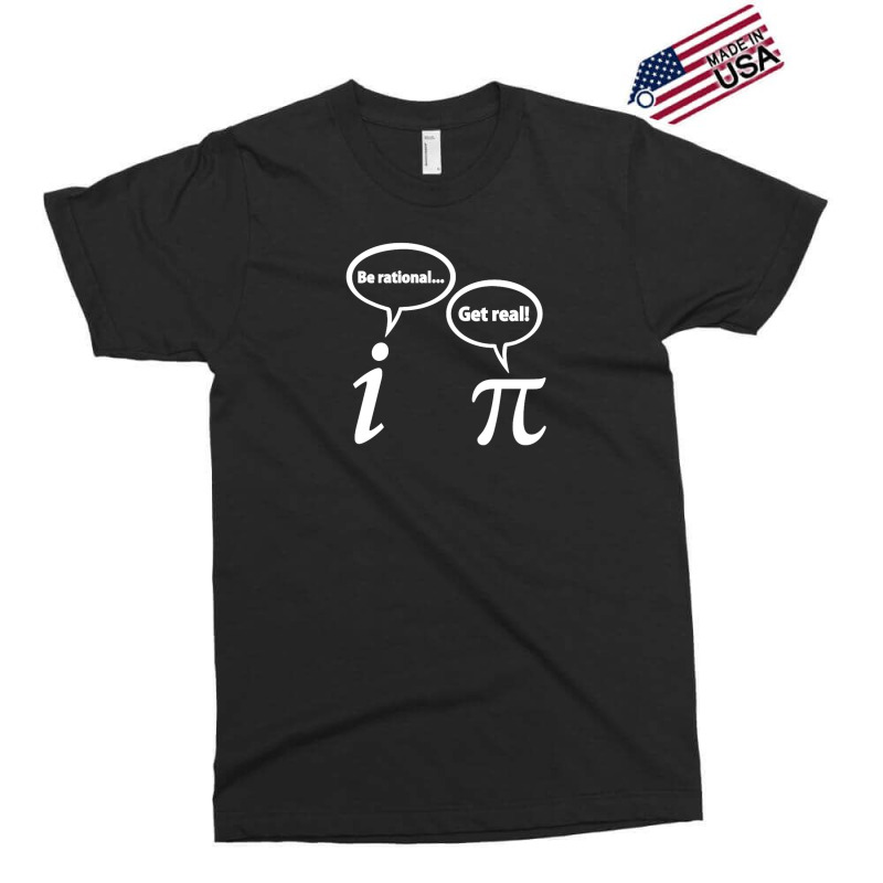 Be Rational Get Real Imaginary Math Pi Exclusive T-shirt by cm-arts | Artistshot