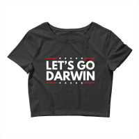 Lets Go Darwin Crop Top | Artistshot