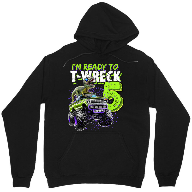 Ready To T-wreck 5 Dinosaur Monster Truck 5th Birthday Boys Unisex Hoodie | Artistshot