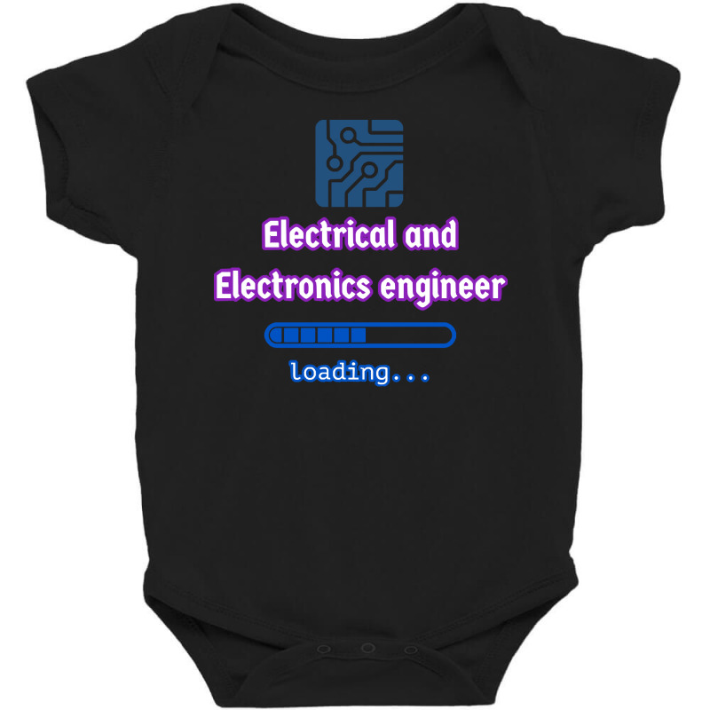 Loading To Electrical And Electronics Engineer T Shirt Baby Bodysuit by emotionaldive | Artistshot