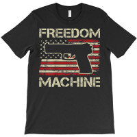 Freedom Machine   Pro Gun 2nd Amendment Pistol Usa (on Back) T-shirt | Artistshot