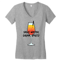 Save Water Drink Spritz   I Love Aperol   Favorite Drink T Shirt Women's V-neck T-shirt | Artistshot