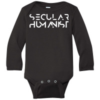 Secular Humanist   Atheist Atheism Skeptic Anti Religion Long Sleeve T Long Sleeve Baby Bodysuit | Artistshot