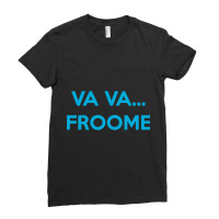 Va Va Froome Ladies Fitted T-shirt | Artistshot