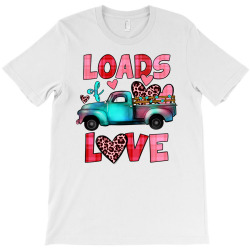 loads of love truck T-Shirt | Artistshot