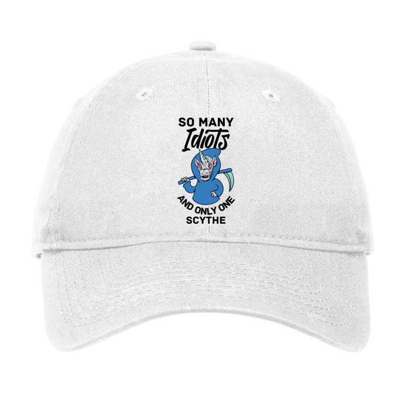 So Many Idiots And Just A Scythe I Hate People Fun 3 Adjustable Cap by cm-arts | Artistshot