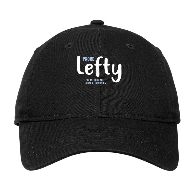 Proud Lefty Give Me Some Elbow Room Left Handed Gift T Shirt Adjustable Cap by tuftsmirussom | Artistshot