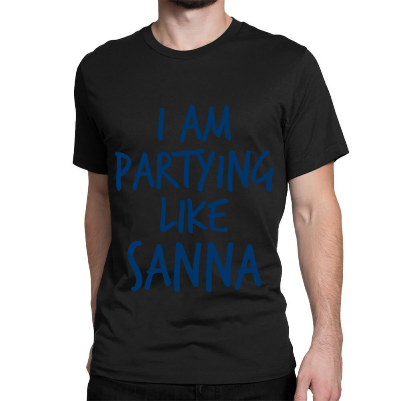 I Am Partying Like A Sanna Marin Classic T-shirt by FRANKCANTU | Artistshot