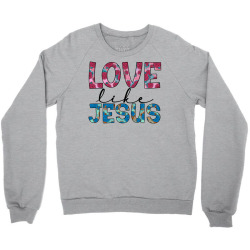 love like jesus Crewneck Sweatshirt | Artistshot