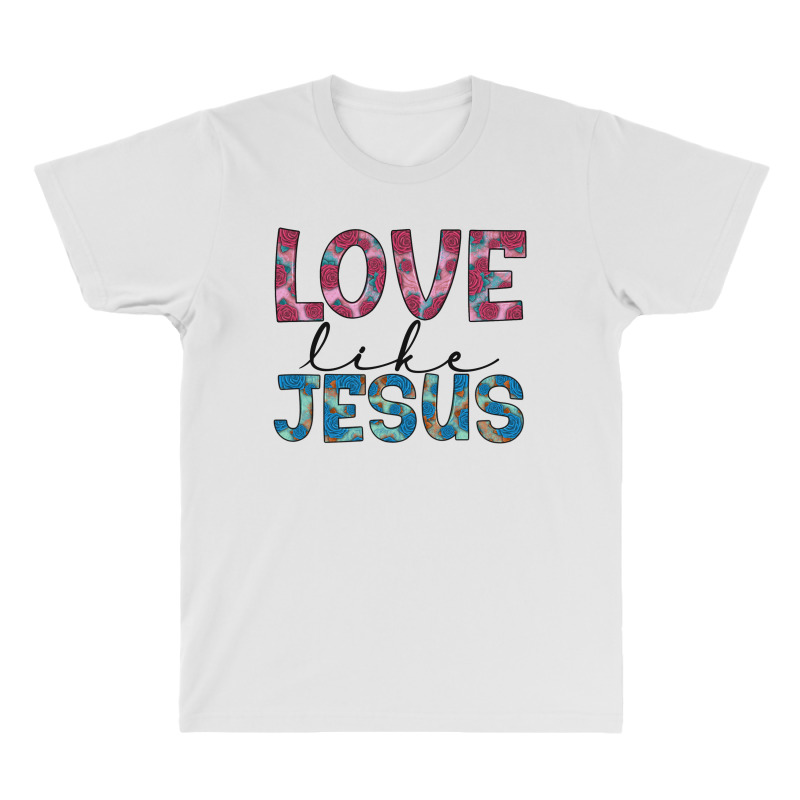Love Like Jesus All Over Men's T-shirt | Artistshot