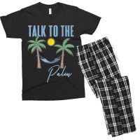 Talk To The Palm Trees Tropical Island Lovers Men's T-shirt Pajama Set | Artistshot