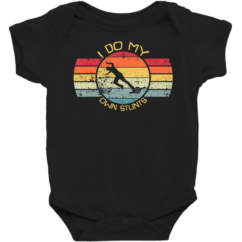 I Do My Own Stunts One Wheel Electric Skateboard Float Baby Bodysuit | Artistshot