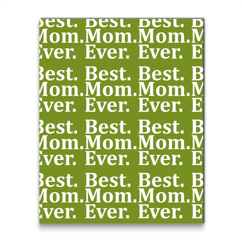 Best Mom Ever Metal Print Vertical | Artistshot