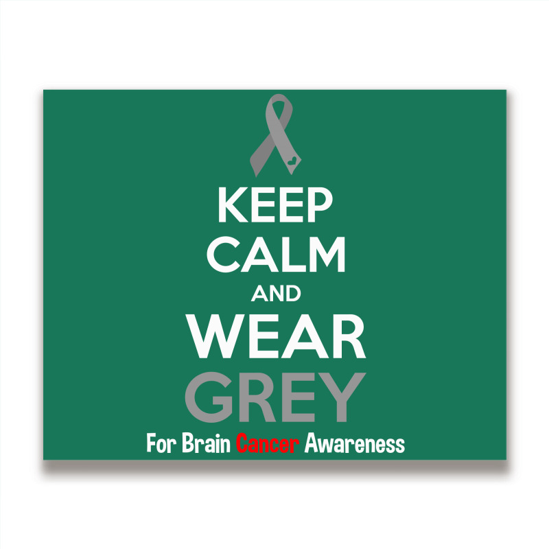 Keep Calm And Wear Grey (for Brain Cancer Awareness) Metal Print Horizontal | Artistshot