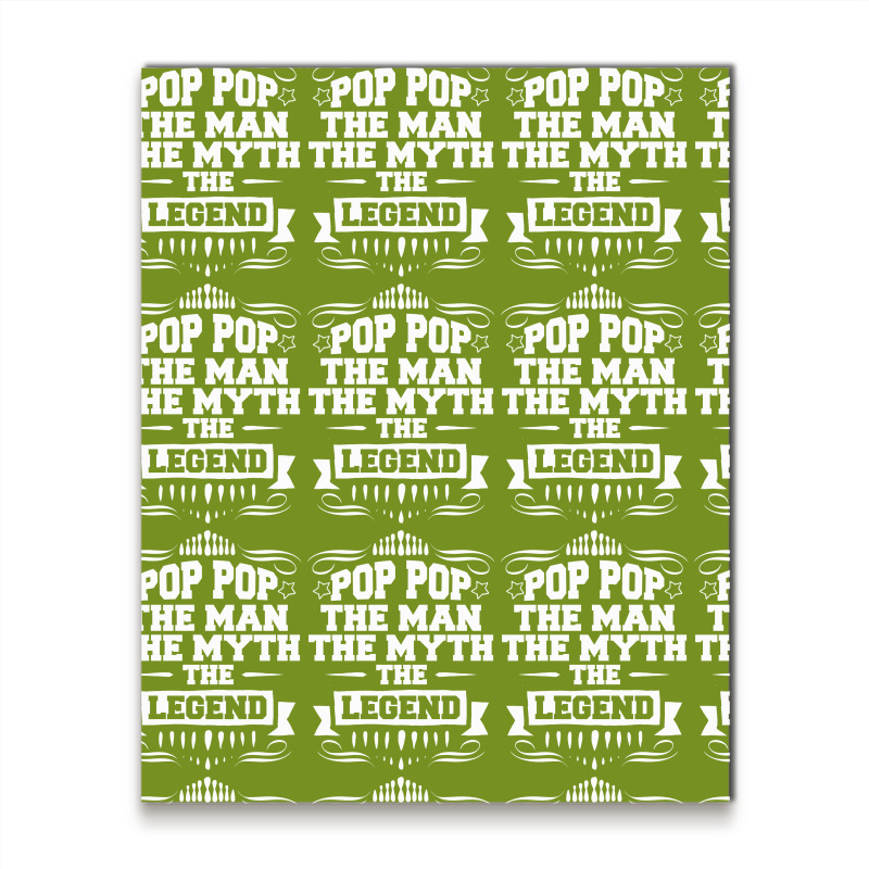 Pop Pop The Man The Myth The Legend Metal Print Vertical | Artistshot