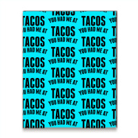 You Had Me At Tacos Metal Print Vertical | Artistshot