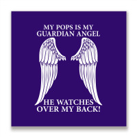 My Pops Is My Guardian Angel Metal Print Square | Artistshot