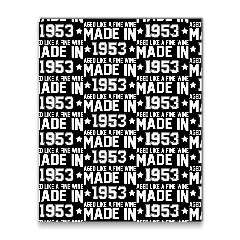 Made In 1953 Aged Like A Fine Wine Metal Print Vertical | Artistshot