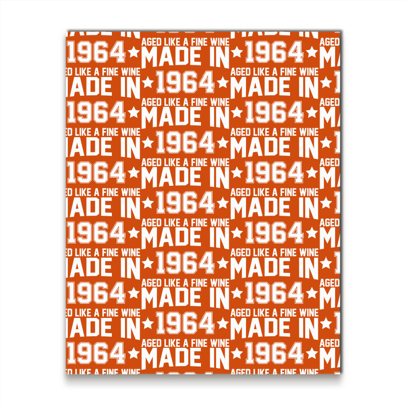 Made In 1964 Aged Like A Fine Wine Metal Print Vertical | Artistshot